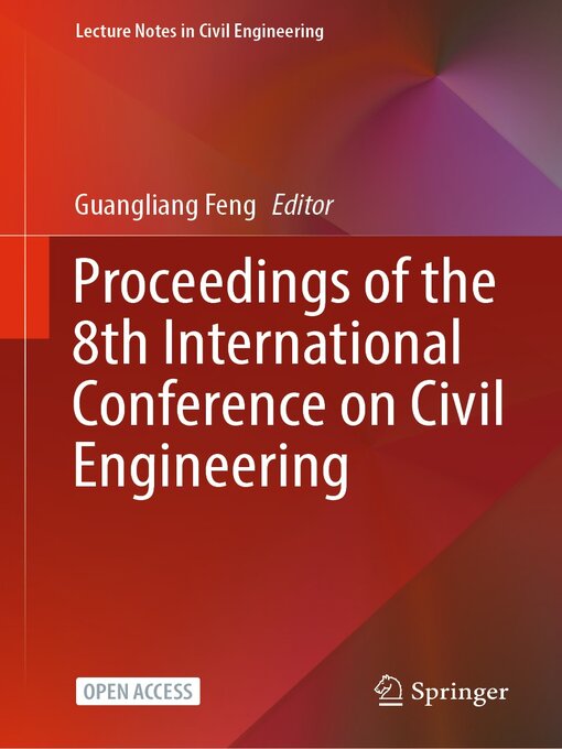 Title details for Proceedings of the 8th International Conference on Civil Engineering by Guangliang Feng - Available